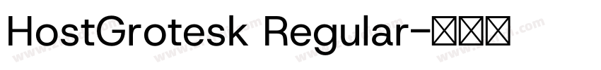 HostGrotesk Regular字体转换 HostGrotesk Regular字体转换